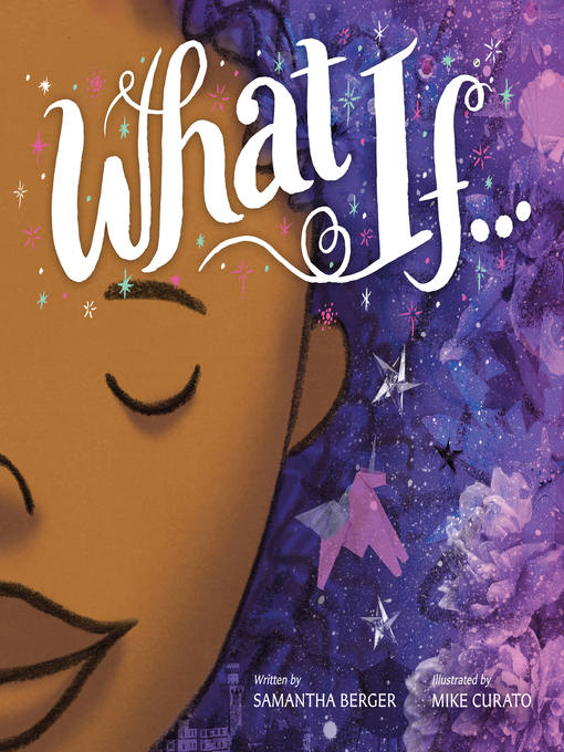 Title details for What If... by Samantha Berger - Wait list